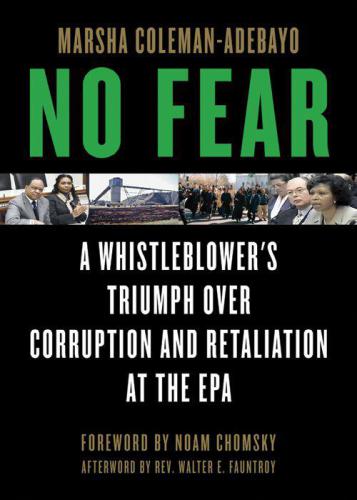 No Fear A Whistleblowers Triumph Over Corruption And Retaliation At The Epa Chomsky