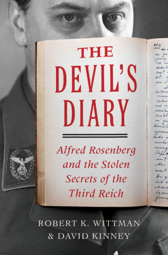 The Devils Diary Alfred Rosenberg And The Stolen Secrets Of The Third Reich First Harper Paperback Edition Robert K Wittman