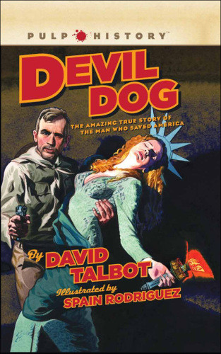 Devil Dog The Amazing True Story Of The Man Who Saved America Butler