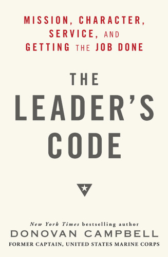 The Leaders Code Mission Character Service And Getting The Job Done Campbell