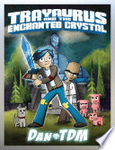 Dantdm Trayaurus And The Enchanted Crystal Dantdm