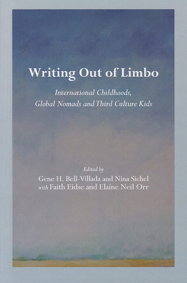 Writing Out Of Limbo International Childhoods Global Nomads And Third Culture Kids Bellvillada