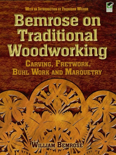 Bemrose On Traditional Woodworking Bemrose William