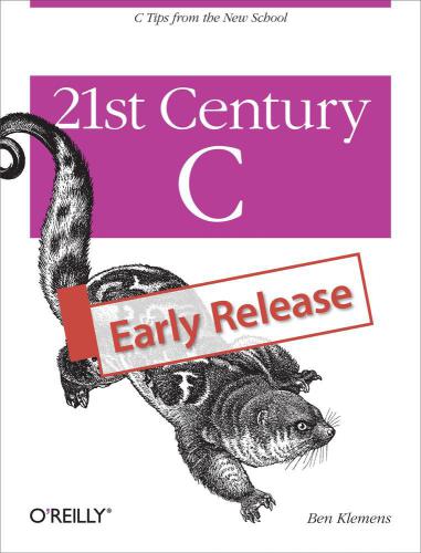 21st Century C C Tips From The New School Ben Klemens