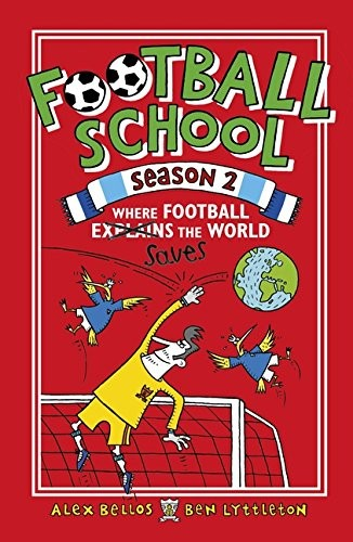 Football School Season 2 Bellos Alexlyttleton Ben