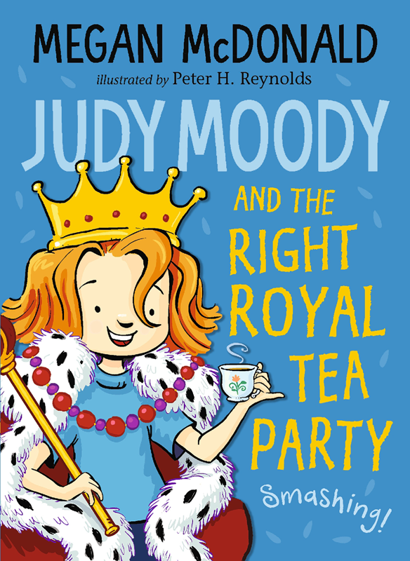 Judy Moody And The Right Royal Tea Party Megan Mcdonald Mcdonald