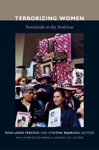 Terrorizing Women Feminicide In The Americas Rosalinda Fregoso Editor