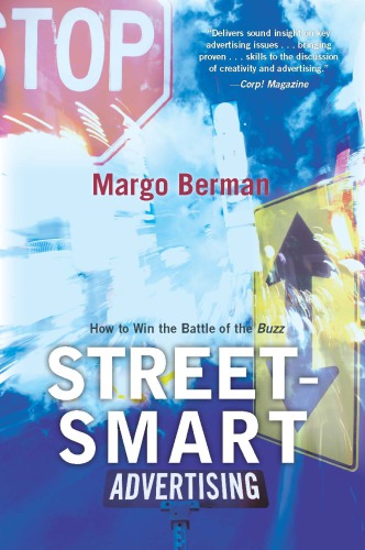 Streetsmart Advertising How To Win The Battle Of The Buzz Berman