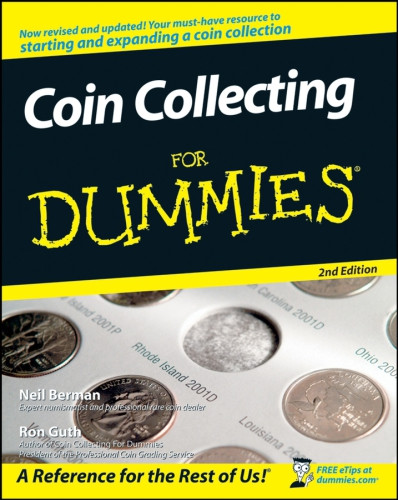 Coin Collecting For Dummies 2nd Edition Berman Neil Sguth Ron