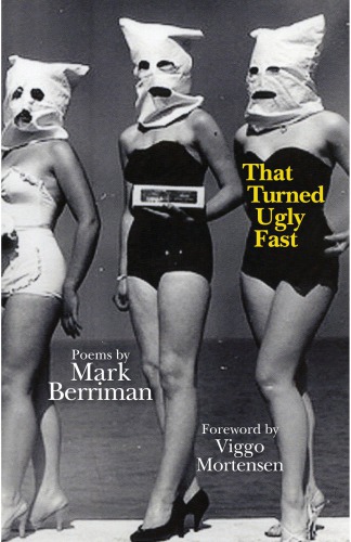 That Turned Ugly Fast First Edition Berriman Markmortensen Viggo