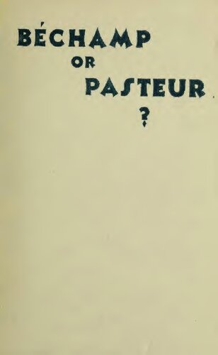 Bechamp Or Pasteur A Lost Chapter In The History Of Biology Ethel D Hume