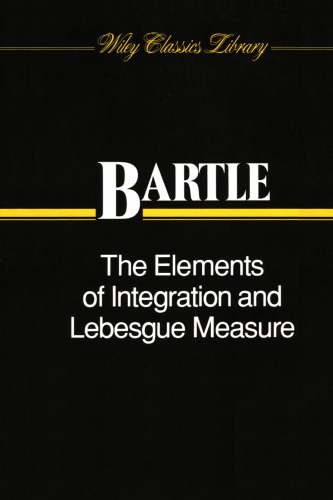 The Elements Of Integration And Lebesgue Measure Bartle Robert G