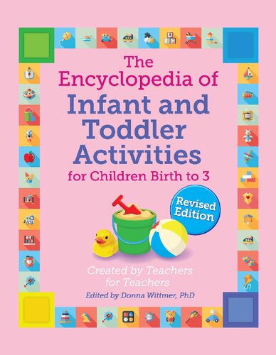 The Encyclopedia Of Infant And Toddler Activities The Giant Encyclopedia Revised Edition Donna Wittmer