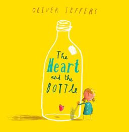 The Heart And The Bottle Oliver Jeffers