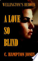 A Love So Blind C Hampton Jones