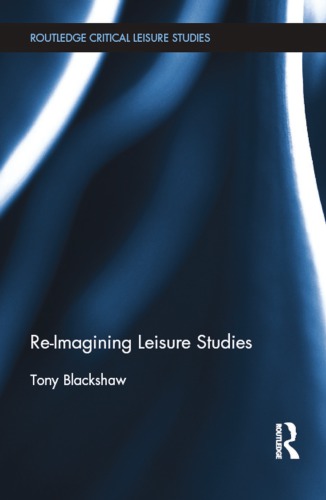 Reimagining Leisure Studies Blackshaw Tony