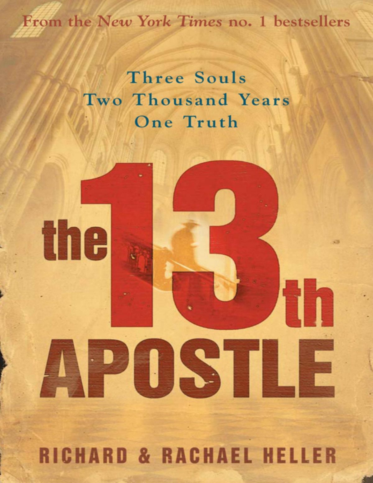 The 13th Apostle Richard Heller Rachael Heller Heller Richard Heller