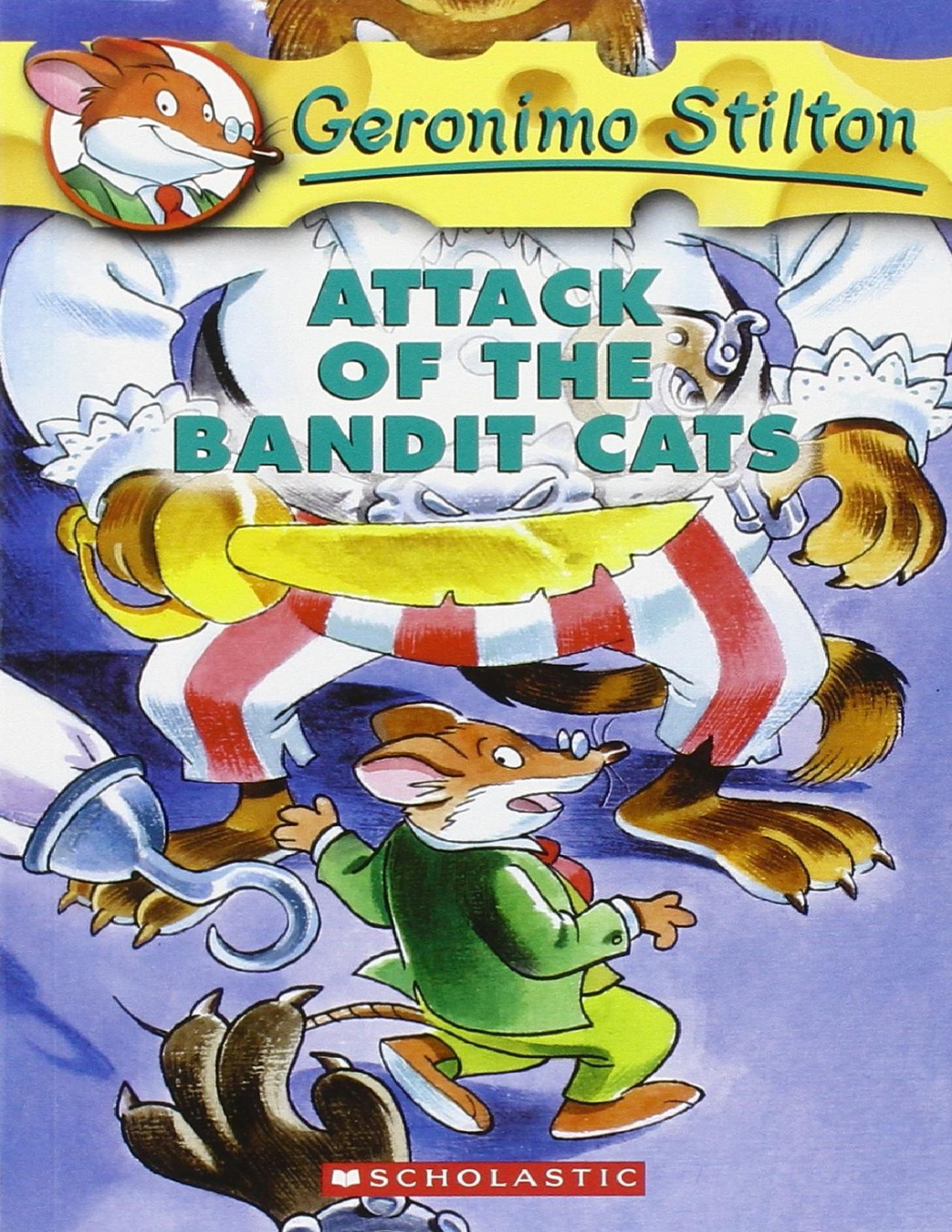 Attack Of The Bandit Cats Geronimo Stilton Stilton Geronimo