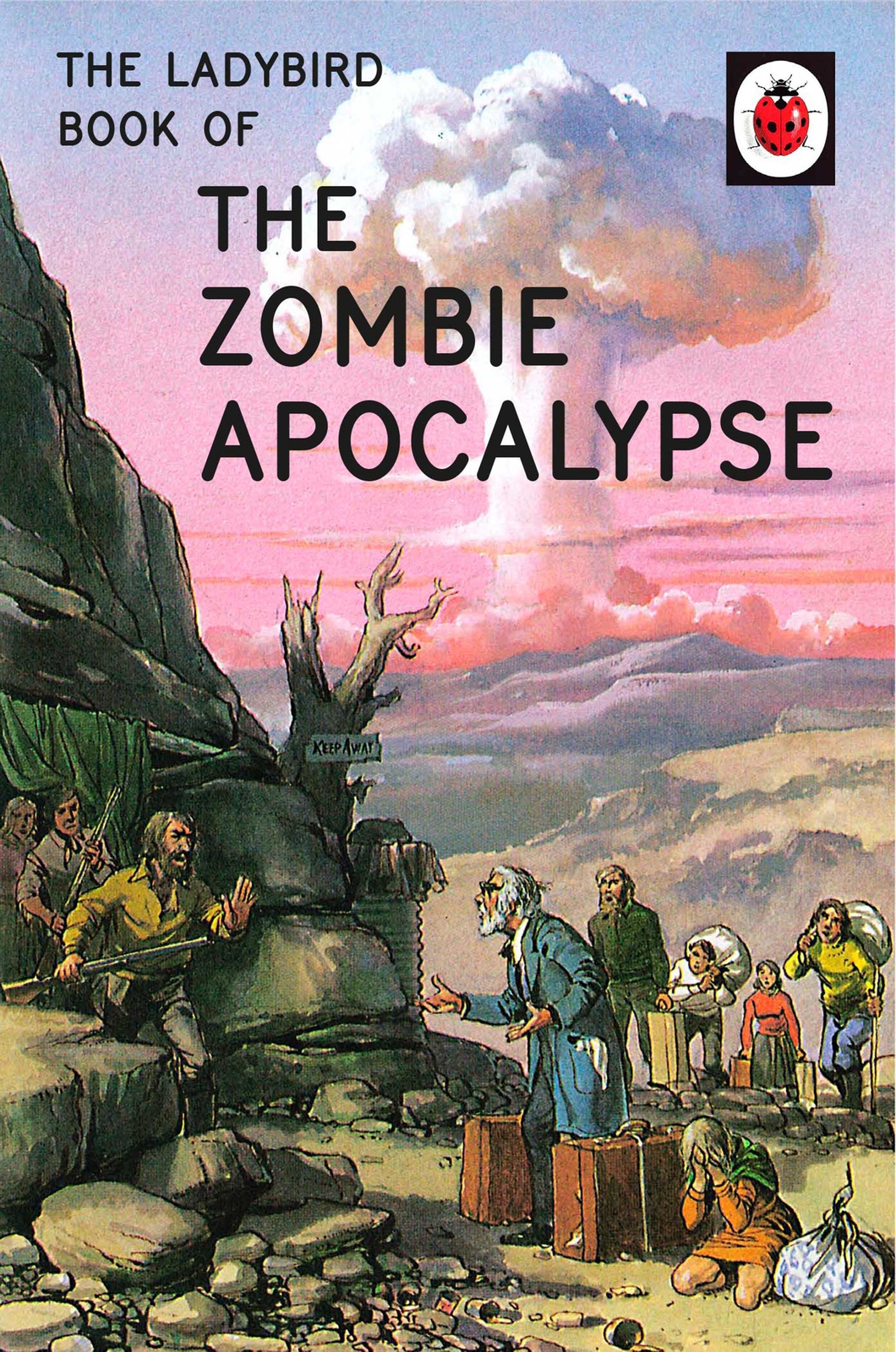 The Ladybird Book Of The Zombie Apocalypse Jason Hazeley Joel Morris