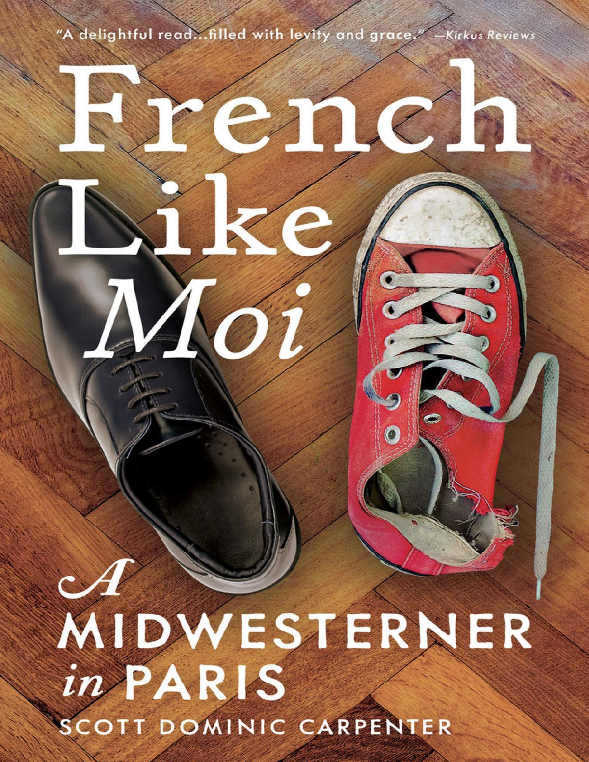 French Like Moi Scott Dominic Carpenter