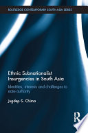 Ethnic Subnationalist Insurgencies In South Asia 1st Edition Jugdep S Chima
