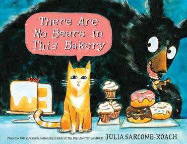 There Are No Bears In This Bakery Julia Sarconeroach