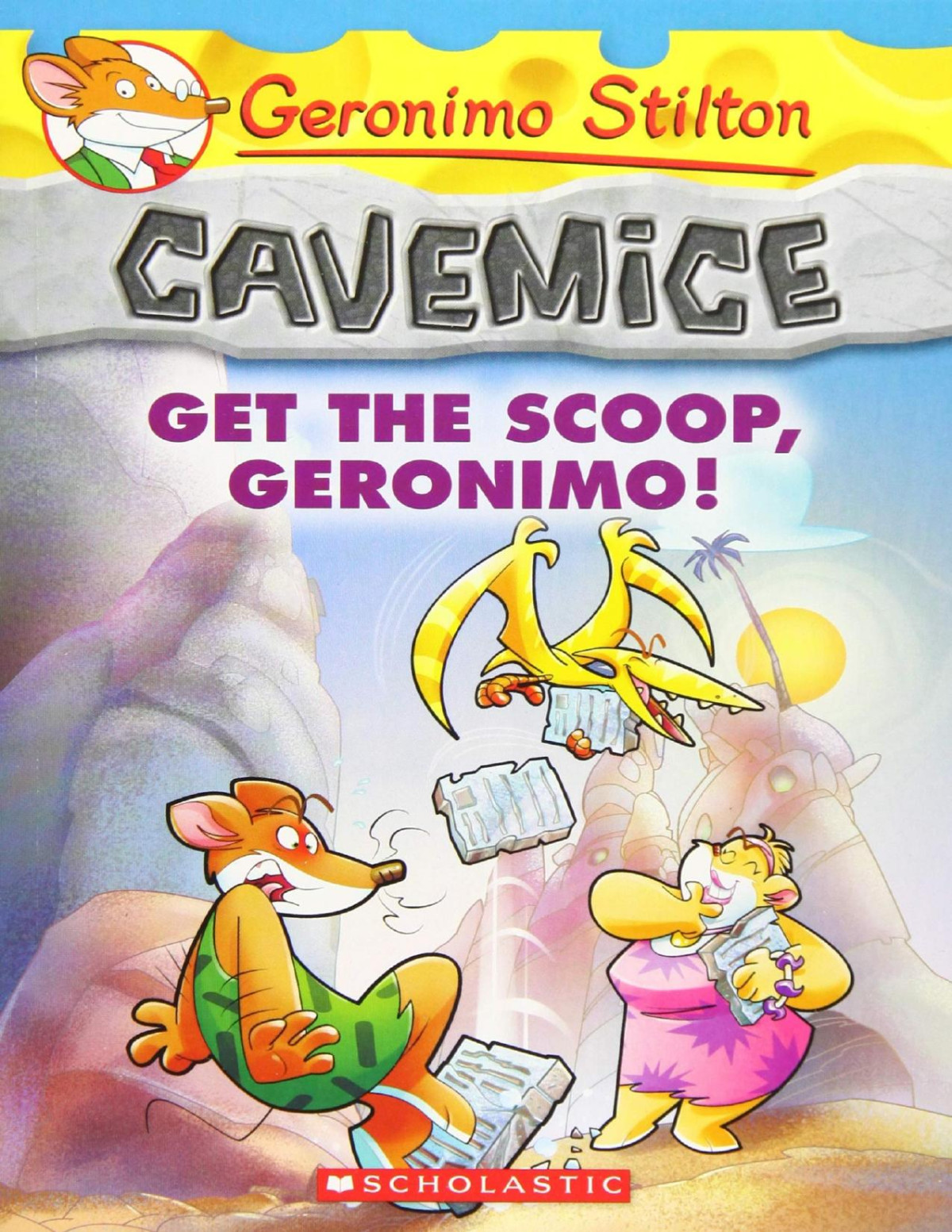 Get The Scoop Geronimo Geronimo Stilton Stilton Geronimo