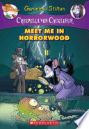 Creepella Von Cacklefur 2 Meet Me In Horrorwood Geronimo Stilton