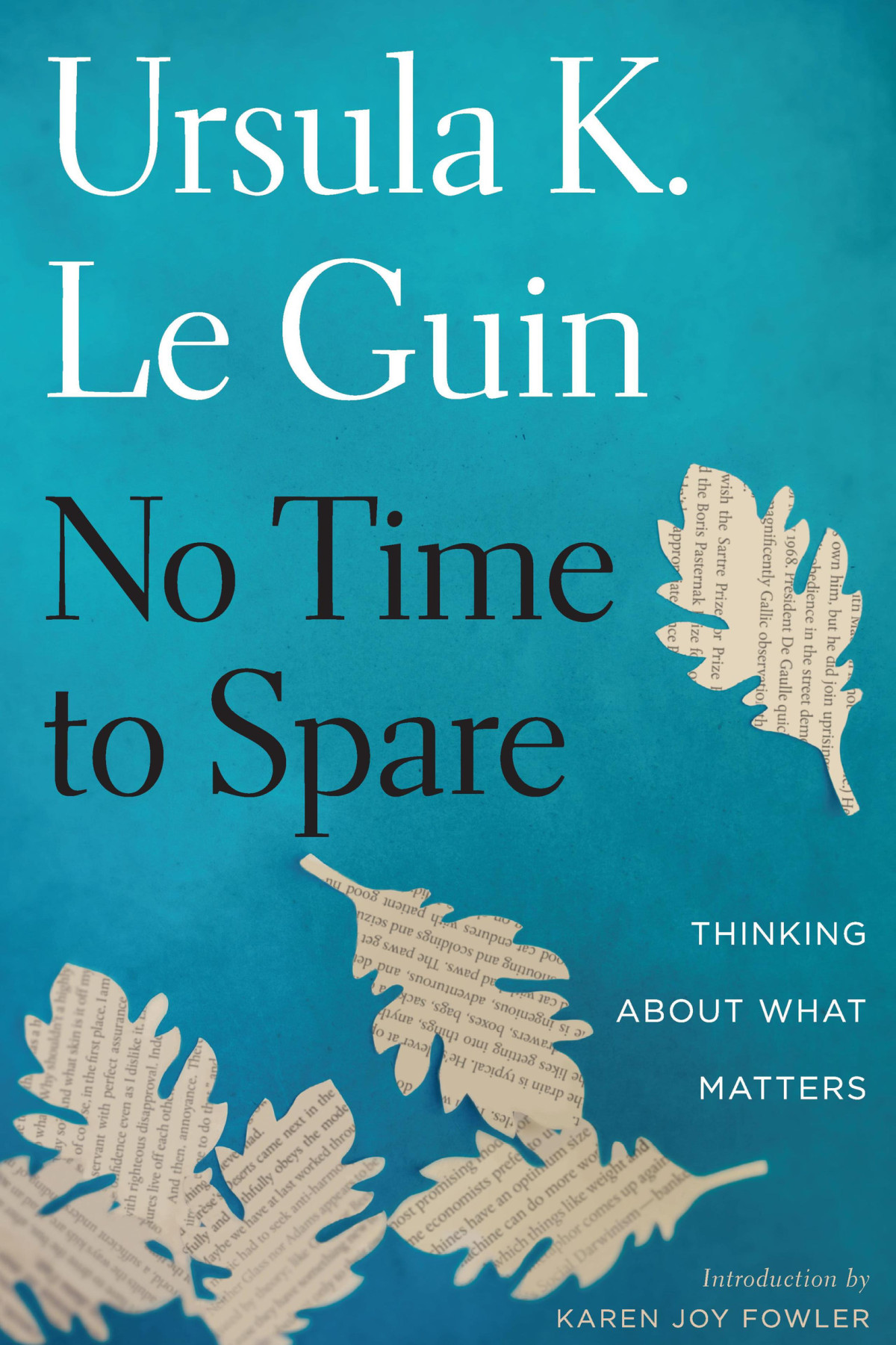 No Time To Spare Ursula K Le Guin Karen Joy Fowler
