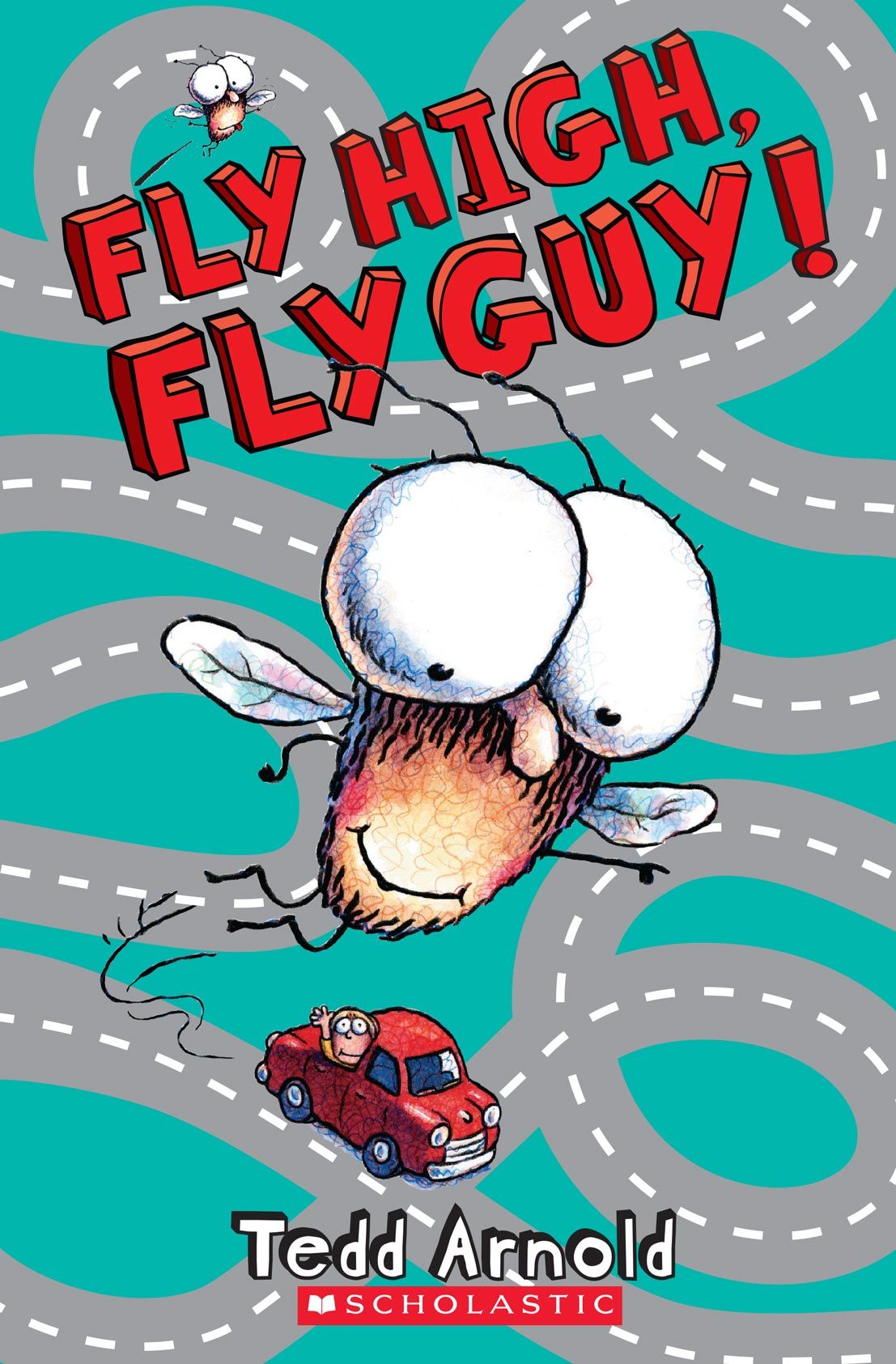 Fly High Fly Guy Fly Guy 5 Tedd Arnold Arnold Tedd