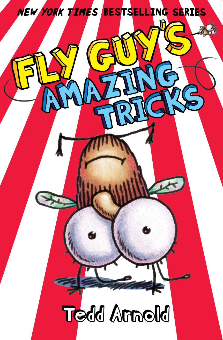 Fly Guys Amazing Tricks Fly Guy 14 Tedd Arnold Arnold Tedd