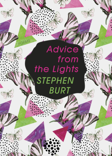 Advice From The Lights Poems Burt Stephanie
