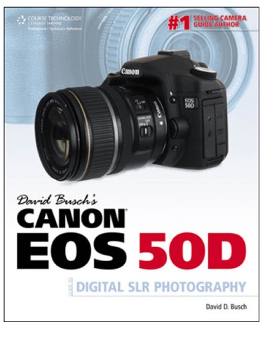 David Buschs Canon Eos 50d Guide To Digital Slr Photography Busch