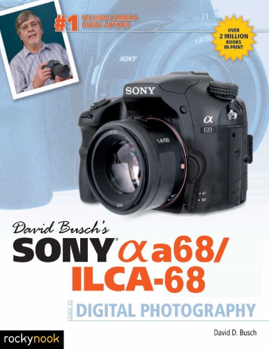 David Buschs Sony Alpha A68 Ilca Guide To Digital Photography First Edition Busch