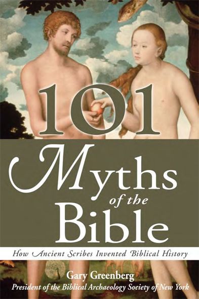 101 Myths Of The Bible Gary Greenberg