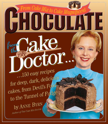 Chocolate From The Cake Mix Doctor Anne Byrn