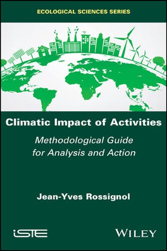 Climatic Impact Of Activities Methodological Guide For Analysis And Action Ecological Sciences 1st Edition Jeanyves Rossignol