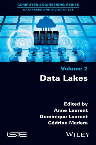 Data Lakes 1st Edition Anne Laurent Editor Dominique Laurent Editor