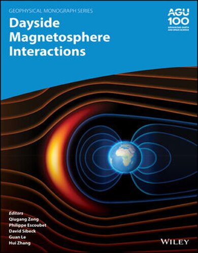 Dayside Magnetosphere Interactions Geophysical Monograph Series 1st Edition Qiugang Zong Editor