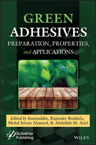 Green Adhesives Preparation Properties And Applications 1st Edition Inamuddin Editor