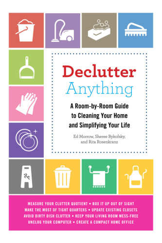 Declutter Anything A Roombyroom Guide To Cleaning Your Home And Simplifying Your Life Bykofsky