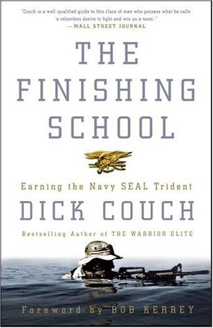 The Finishing School Earning The Navy Seal Trident 1st Pbk Ed Dick Couch