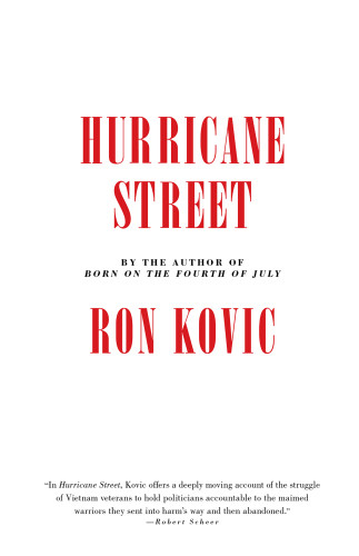 Hurricane Street Prequel To Born On The Fourth Of July Ron Kovic