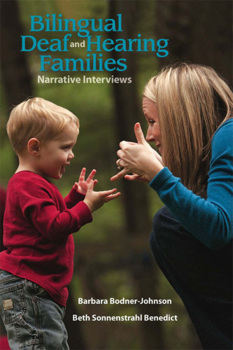 Bilingual Deaf And Hearing Families Narrative Interviews Benedict