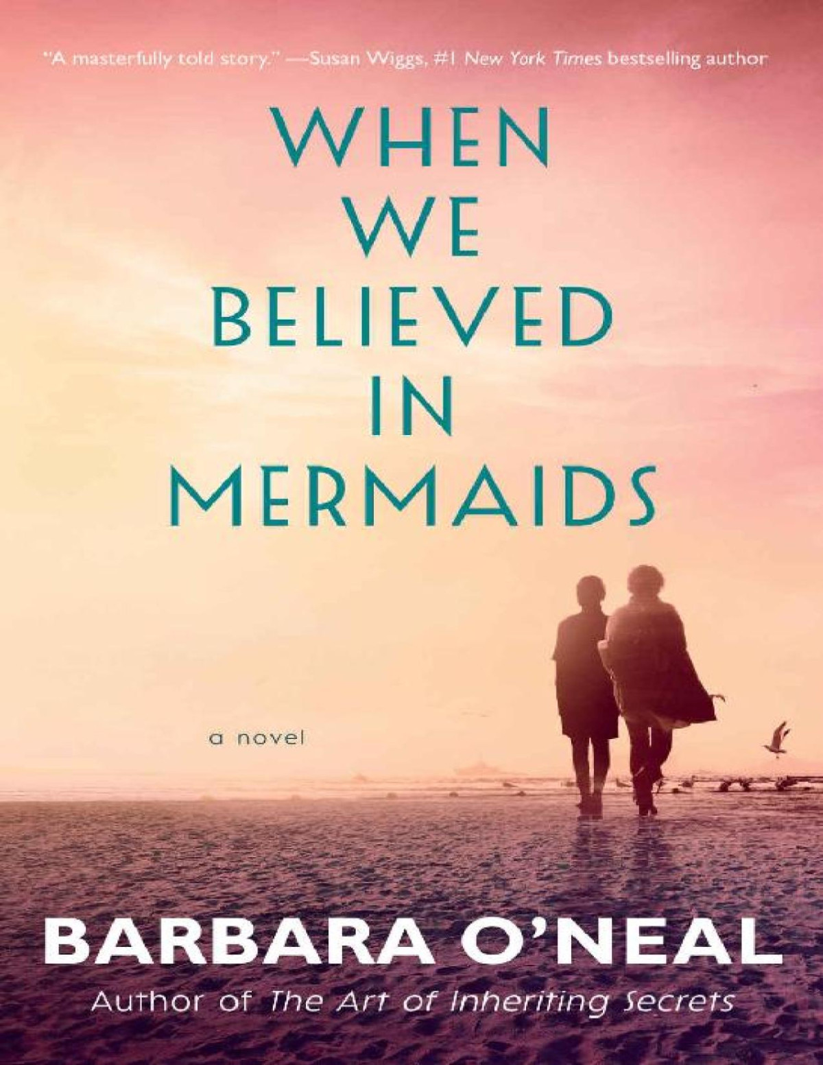 When We Believed In Mermaids 1st Edition Barbara Oneal