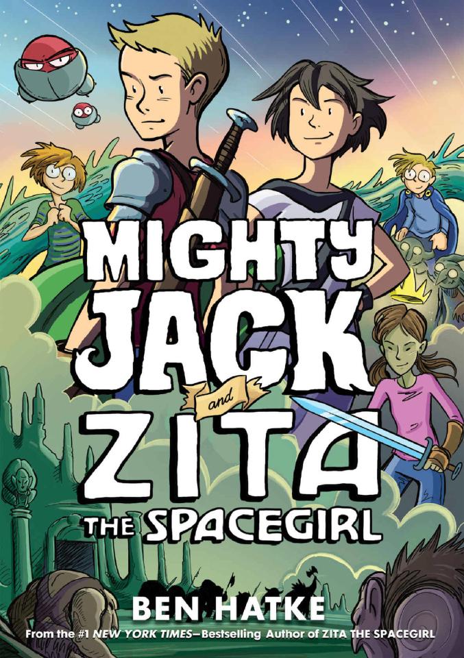 Mighty Jack And Zita The Spacegirl Ben Hatke