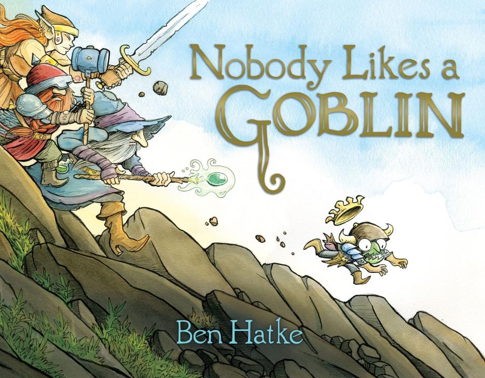 Nobody Likes A Goblin Ben Hatke