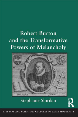 Robert Burton And The Transformative Powers Of Melancholy Burton