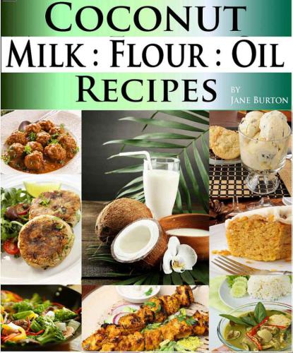 Coconut Milk Recipes Paleo Coconut Oil Flour Recipes Low Carb Paleo Allergy Free Dairy Free And Gluten Free Recipes Jane Burton