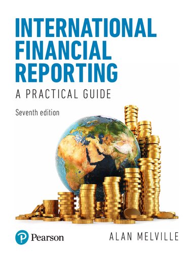 International Financial Reporting 7th Edition 7th Edition Alan Melville